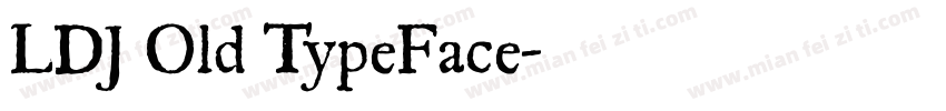 LDJ Old TypeFace字体转换
